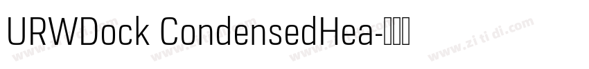 URWDock CondensedHea字体转换 URWDock CondensedHea字体转换